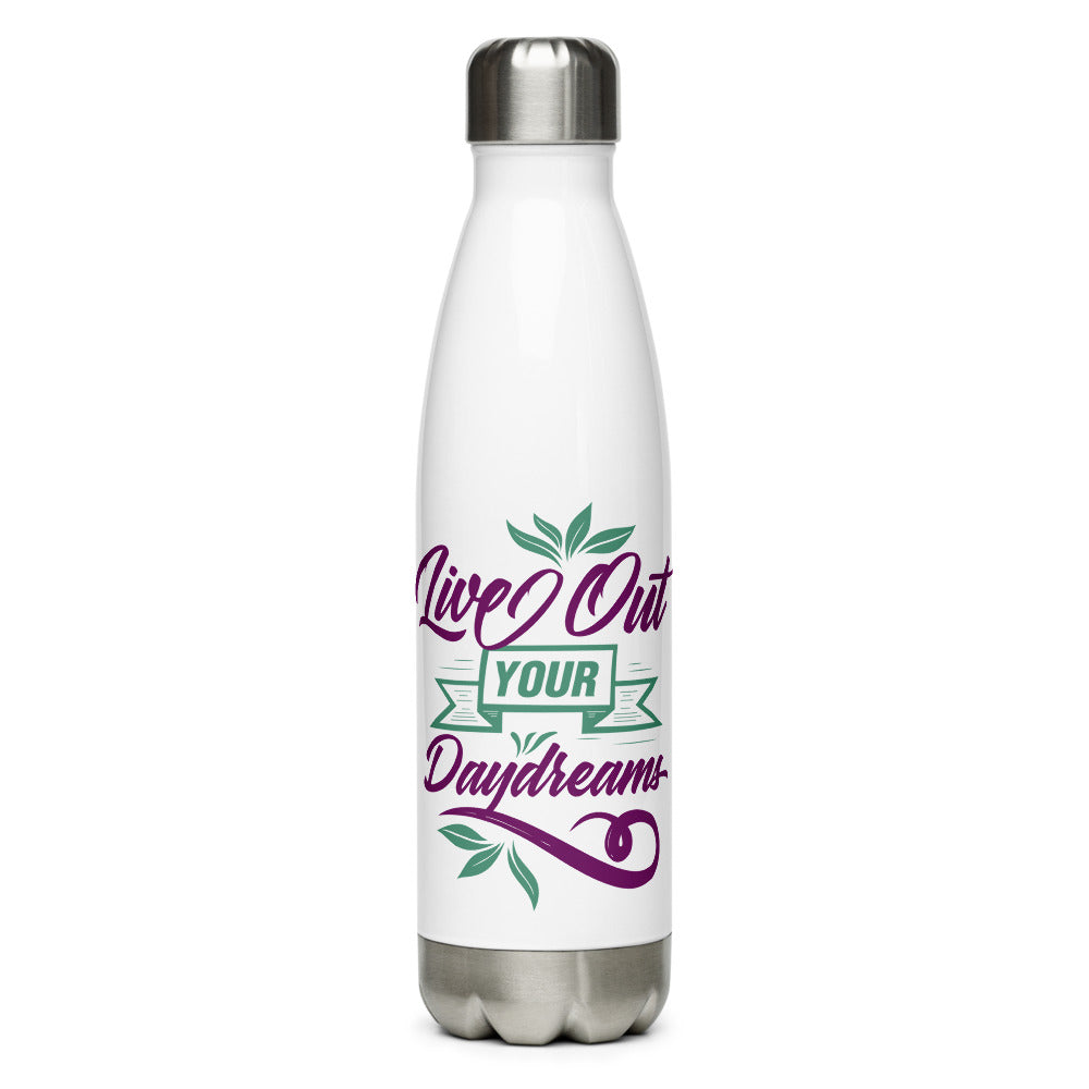 Live Out Your DayDreams - Stainless Steel Water Bottle